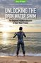 „Unlocking the Open Water Swim: The Beginner's Guide to Success in Open Water Events.“ Person im Neoprenanzug am Strand., Buch