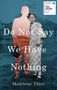 Madeleine Thien: Do Not Say We Have Nothing, Buch