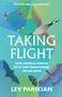 Titel: "Taking Flight". Untertitel: "How animals learned to fly and transformed life on Earth". Abgebildet sind stilisierte fliegende Tiere.