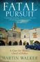 Martin Walker: Fatal Pursuit, Buch, Buch