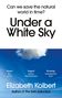 Elizabeth Kolbert: Under a White Sky, Buch