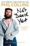 Phil Collins: Not Dead Yet: The Autobiography, Buch