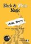 Axel Smith: Black and White Magic, Buch