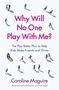 Caroline Maguire: Why Will No One Play With Me?, Buch