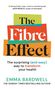 'A fantastically clear, science-backed guide’ Jack Mosley. The Fibre Effect. Emma Bardwell. Bunte, moderne Buchgestaltung., Buch