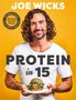 Joe Wicks: Protein in 15, Buch, Buch