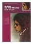 Bob Dylan: Blood On The Tracks - Bob Dylan, Noten