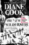 Diane Cook: The New Wilderness, Buch