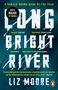 Liz Moore: Long Bright River, Buch