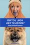 Gerrard Gethings: Do You Look Like Your Dog? The Book, Buch