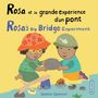 Text: "Rosa et sa grande expérience d'un pont", "Rosa's Big Bridge Experiment", "Jessica Spanyol". Zwei Kinder bauen gemeinsam mit Steinen und Spielzeug., Buch