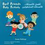 „Best Friends, Busy Friends“ in Englisch und Arabisch. Fünf fröhliche Kinder spielen zusammen., Buch