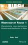 Kader Gaid: Wastewater Reuse, Volume 1, Buch