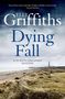 Elly Griffiths: Dying Fall, Buch