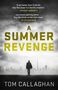 Tom Callaghan: A Summer Revenge, Buch