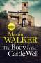 Martin Walker: The Body in the Castle Well, Buch