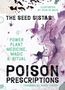 The Seed Sistas: Poison Prescriptions, Buch