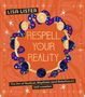 „RESPELL YOUR REALITY”; „LISA LISTER”; „The Art of Radical, Rhythmic (and Rebellious!) Self-creation”. Bunte Schlange mit Monden., Buch