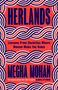 "HERLANDS. Lessons From Societies Where Women Make the Rules. MEGHA MOHAN. 'An inspiration for the future' GLORIA STEINEM.", Buch