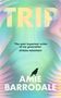 Amie Barrodale: Trip, Buch