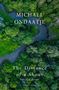 "Michael Ondaatje: The Distance of a Shout, Selected Poems, Cape Poetry" über dichte grüne Waldlandschaft und Fluss.