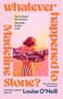 "Whatever Happened to Madeline Stone?" von Louise O’Neill. Unten das Bantam-Logo: ein Hahn auf einem Pfeil. Hintergrund hellblau.
