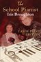 Iris Broughton: The School Pianist - Iris Broughton LARGE PRINT EDITION, Buch