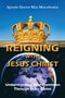 Ein großes goldenes Krönungs-Symbol dominiert über einem Bild der Erde; darüber steht „REIGNING WITH JESUS CHRIST“., Buch