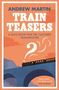 Andrew Martin: Train Teasers, Buch