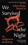 Julian Brave Noisecat: We Survived the Night, Buch, Buch