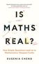 Eugenia Cheng: Is Maths Real?, Buch