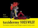 „taxidermy GOES WILD!“, darunter ein Tier mit rotem Irokesenschnitt und Lederjacke. Autor: Rob Colson.
