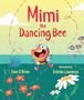 "Mimi the Dancing Bee", Eoin O’Brien, illustriert von Estrela Lourenço. Fröhliche Biene tanzt in Blumenwiese., Buch