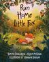 Text: "Run Home Little Fox"  
Ein kleiner, fröhlicher Fuchs rennt durch einen Wald mit bunten Blumen, umgeben von üppigem Grün., Buch
