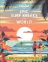 "Lonely Planet. Epic Surf Breaks of the World. Explore the planet's most thrilling waves." Zwei Surfer am Strand, Sonnenuntergang.