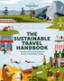 Lonely Planet: Lonely Planet the Sustainable Travel Handbook, Buch