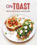 Ryland Peters & Small: On Toast, Buch