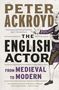 Peter Ackroyd: The English Actor, Buch