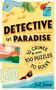 "Detective in Paradise. 10 Crimes & over 100 Puzzles to Solve. Joel Jessup." Illustration mit Fußspuren und Palmen., Buch