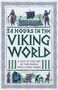 „24 Hours in the Viking World: A Day in the Life of the People Who Lived There“ von Kirsten Wolf. Wikinger-Illustrationen.