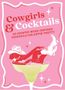"Cowgirls & Cocktails. 60 Country Music-Inspired Cocktails for Sippin' Pretty." Illustration: Frau im Glas., Buch