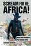 Edward Banchs: Scream for Me, Africa!, Buch