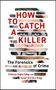 Text: "How to Catch a Killer: The Forensics of Crime" von Professor Angela Gallop und Former DCS Chris Gregg. Gesichtscollage., Buch