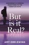 Amy Orr-Ewing: But Is It Real?, Buch