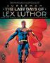 Bryan Hitch: Superman: The Last Days of Lex Luthor, Buch, Buch
