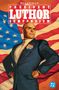 Text: "Superman President Luthor Compendium", "Vote Lex 2000". Illustration: Eine selbstbewusste Person vor US-Flagge., Buch