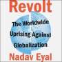 Nadav Eyal: Revolt: The Worldwide Uprising Against Globalization, CD
