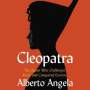 Alberto Angela: Cleopatra: The Queen Who Challenged Rome and Conquered Eternity, CD