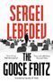 Sergei Lebedev: The Goose Fritz, Buch