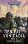 Robert Rath: Warhammer 40.000 - Der Fall von Cadia Teil 02, Buch